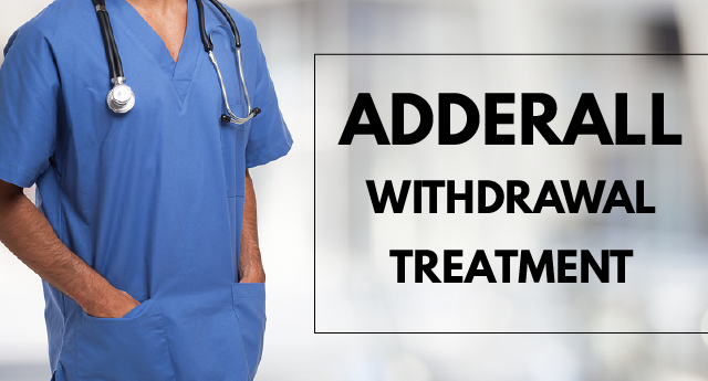 Adderall withdrawal treatment