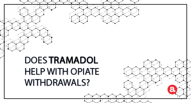 Does Tramadol Help with Opiate Withdrawals?