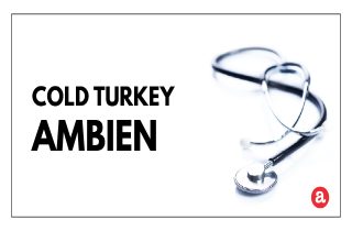 AMBIEN QUITTING COLD TURKEY