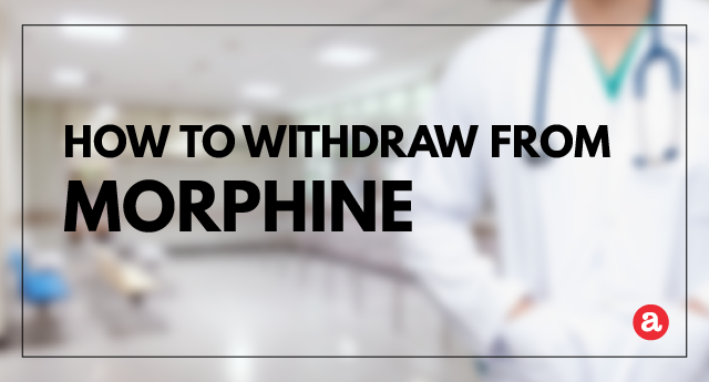 How to withdraw from morphine