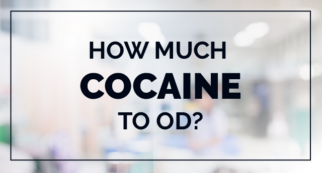 Cocaine overdose: How much amount of cocaine to overdose?