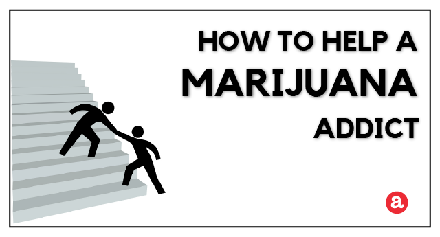 How to help a marijuana addict