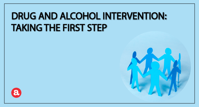 Drug and alcohol intervention: Taking the first step