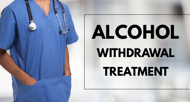 How to Treat Alcohol Withdrawal