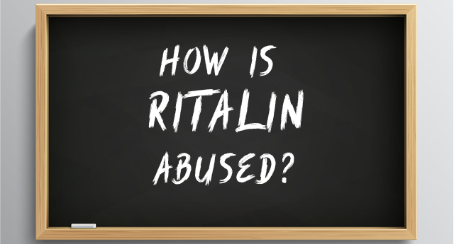 How is Ritalin abused?