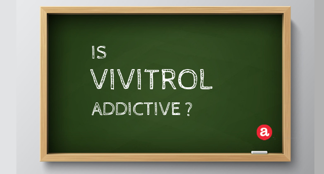 Is Vivitrol addictive?