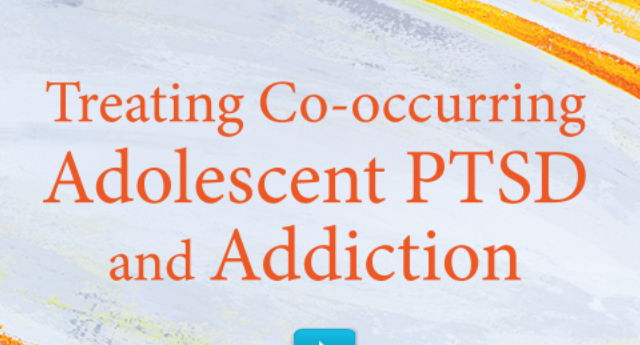 PTSD in Teens: Treating Co-occurring Adolescent PTSD and Addiction (BOOK REVIEW)