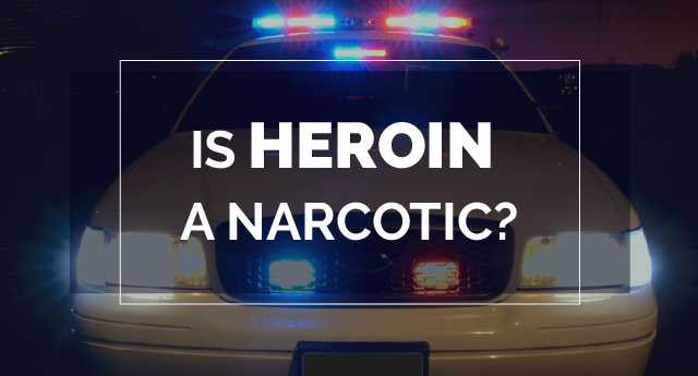 ﻿Is heroin a narcotic?