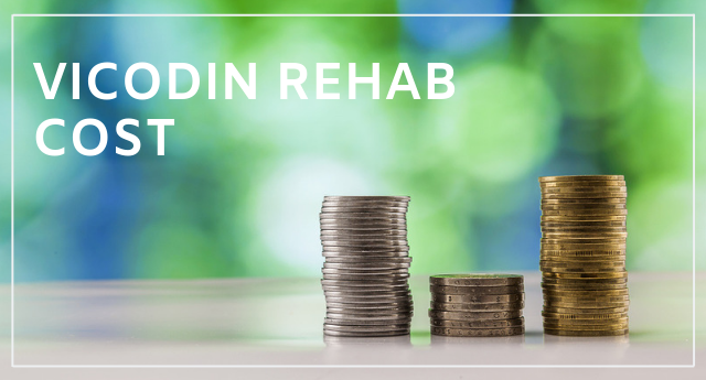 Vicodin rehab cost